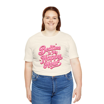 Bedtime is my happy hour T-shirt