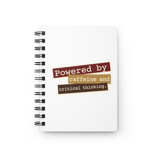 Powered by caffeine and critical thinking Journal