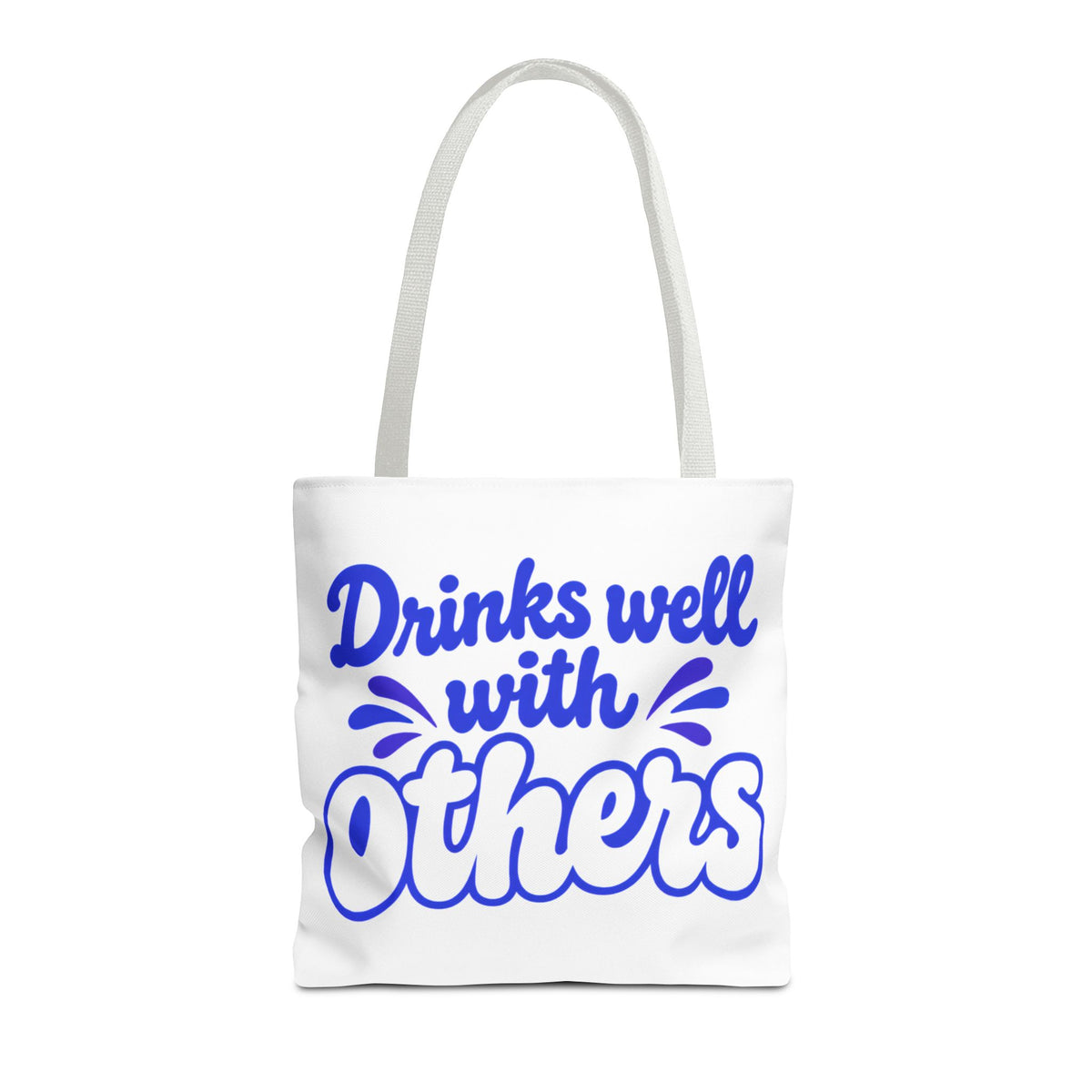 Drinks well with others Tote Bag