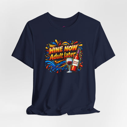 WINE NOW Adult later T-shirt