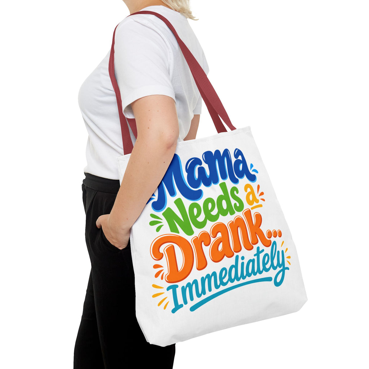 Mama needs a drank immediately Tote Bag