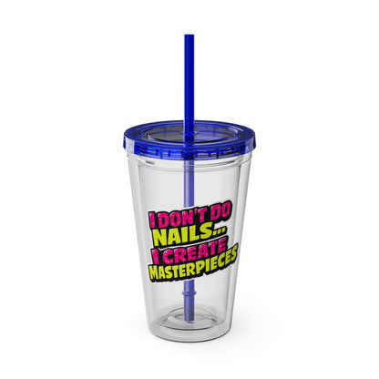 I don't do nails I create masterpieces Clear Insulated Cup