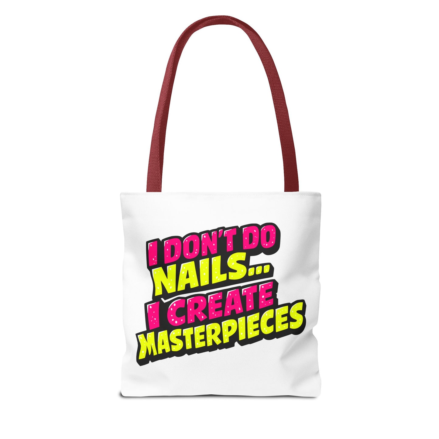 I don't do nails I create masterpieces Tote Bag