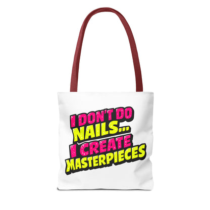 I don't do nails I create masterpieces Tote Bag