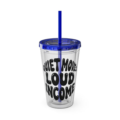 Quiet moves. Loud income Insulated Cup