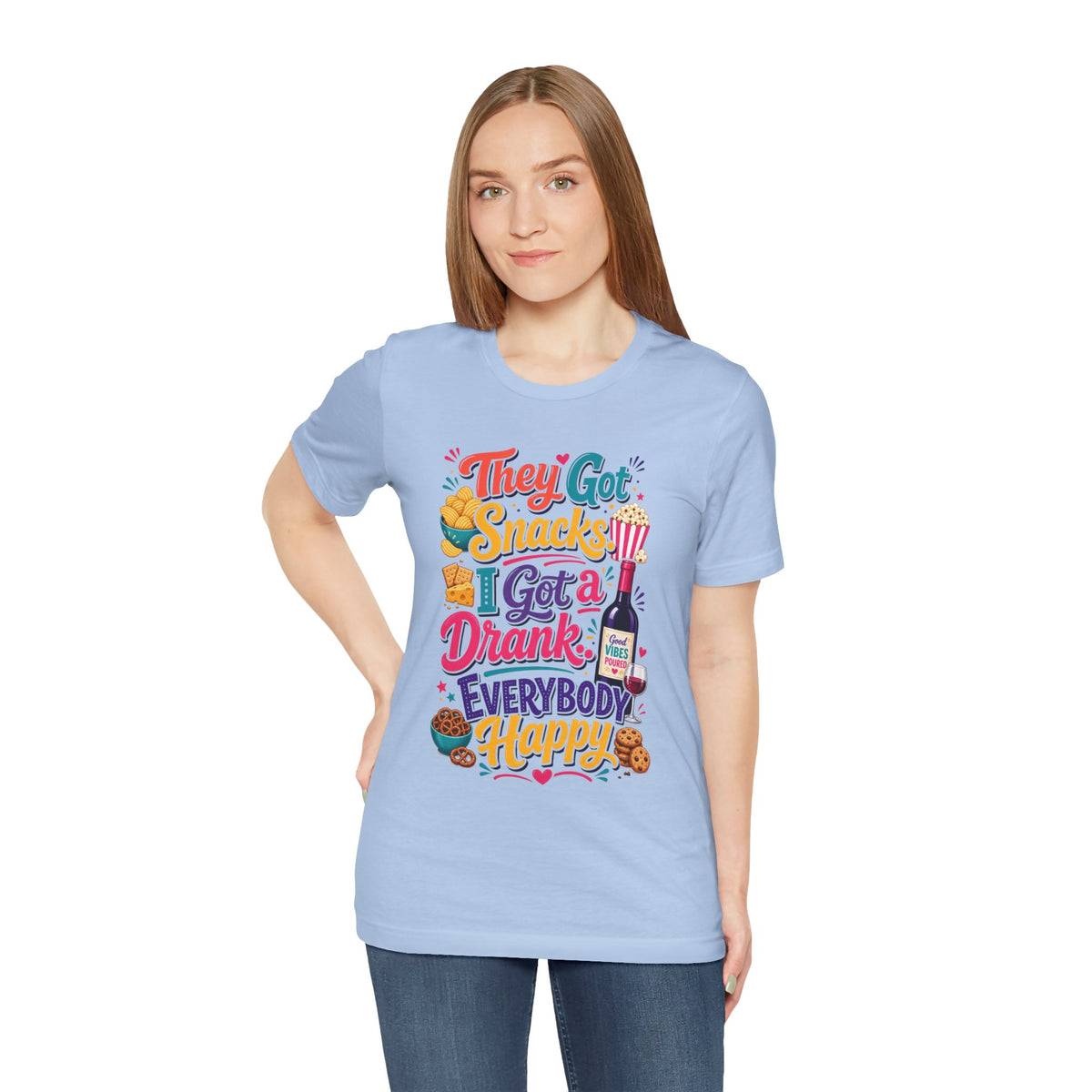 They got snacks. I got a drank. Everybody happy T-shirt