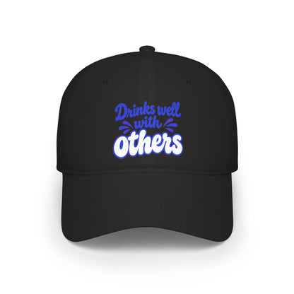 Drinks well with others Baseball Cap