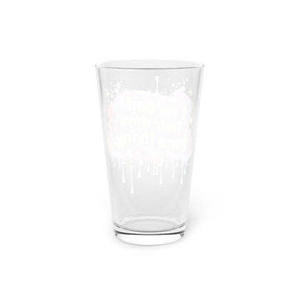 I fix bad hair days for a living Beer Glass
