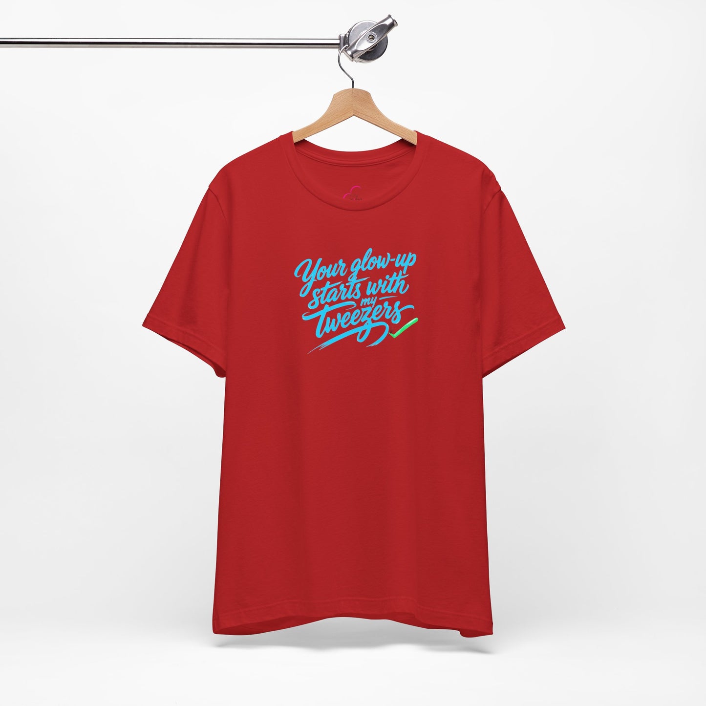 Your glow up starts with my tweezers T-shirt