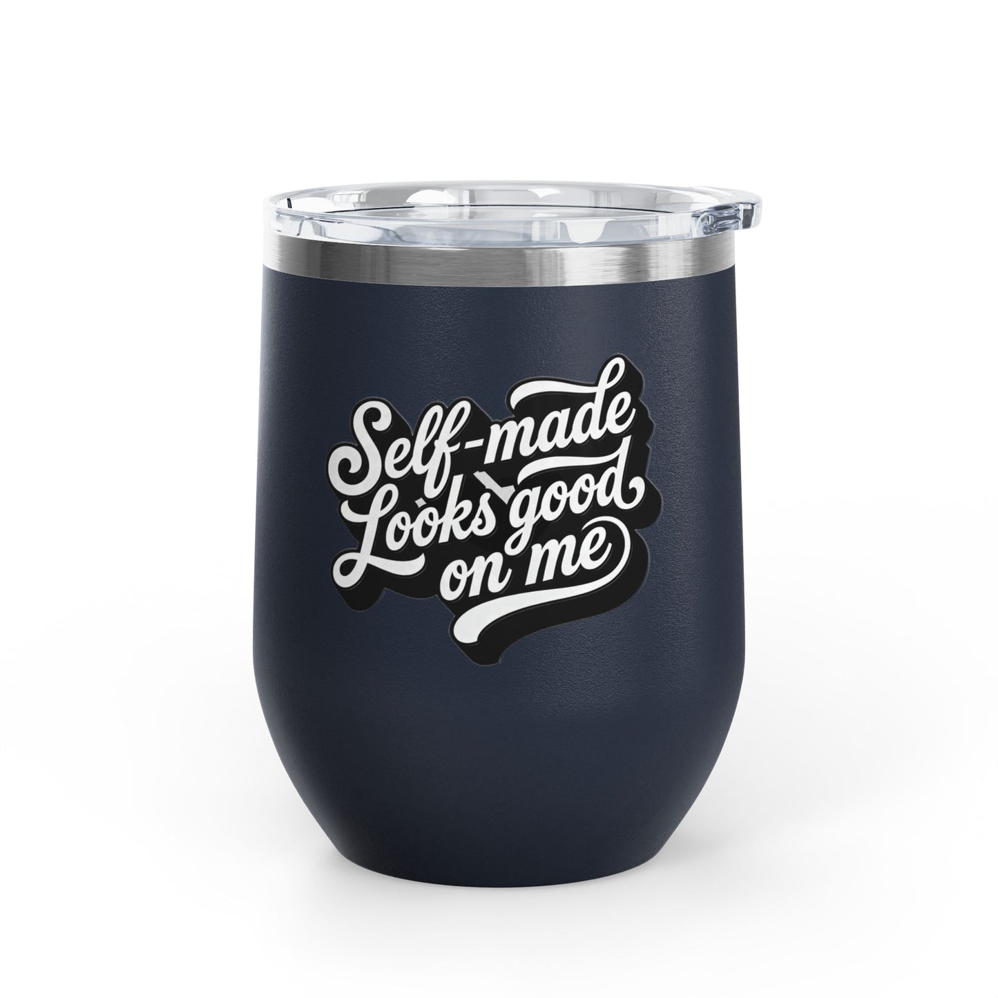 Self-made looks good on me Tumbler