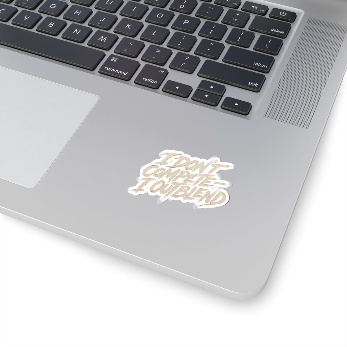 I don't compete I out blend Sticker