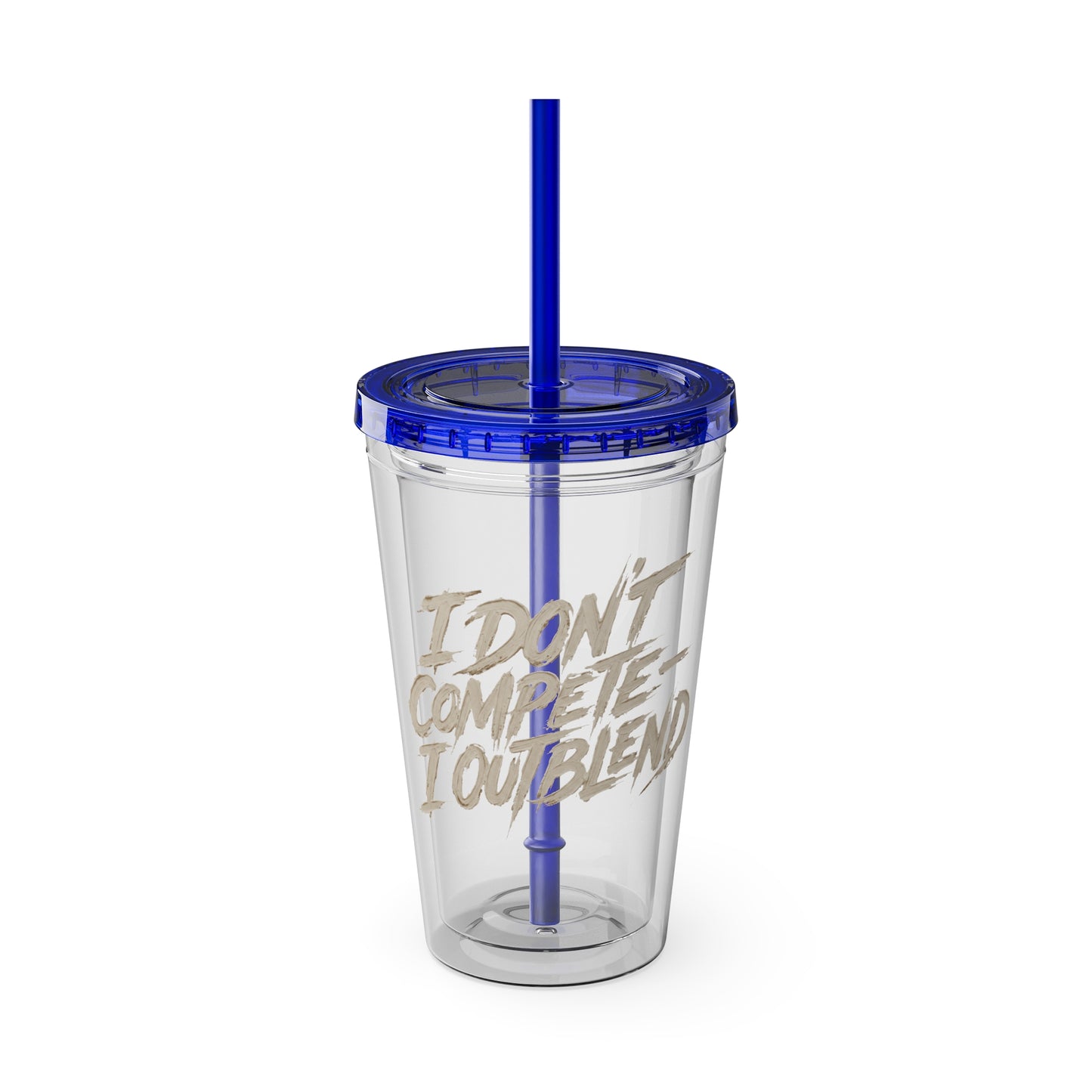 I don't compete I out blend Insulated Cup