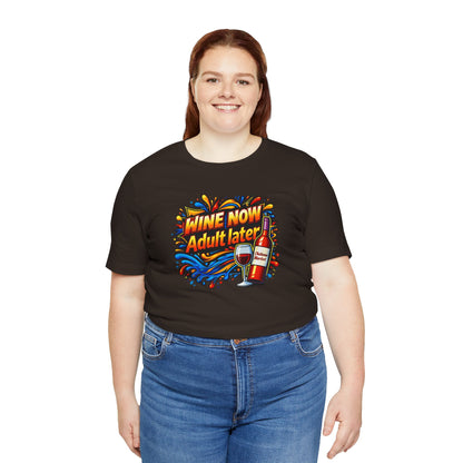 WINE NOW Adult later T-shirt