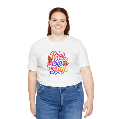 Pray, sip, slay T-shirt