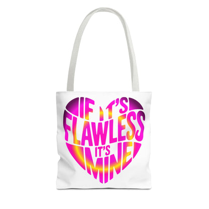 If it's flawless it's mine Tote Bag