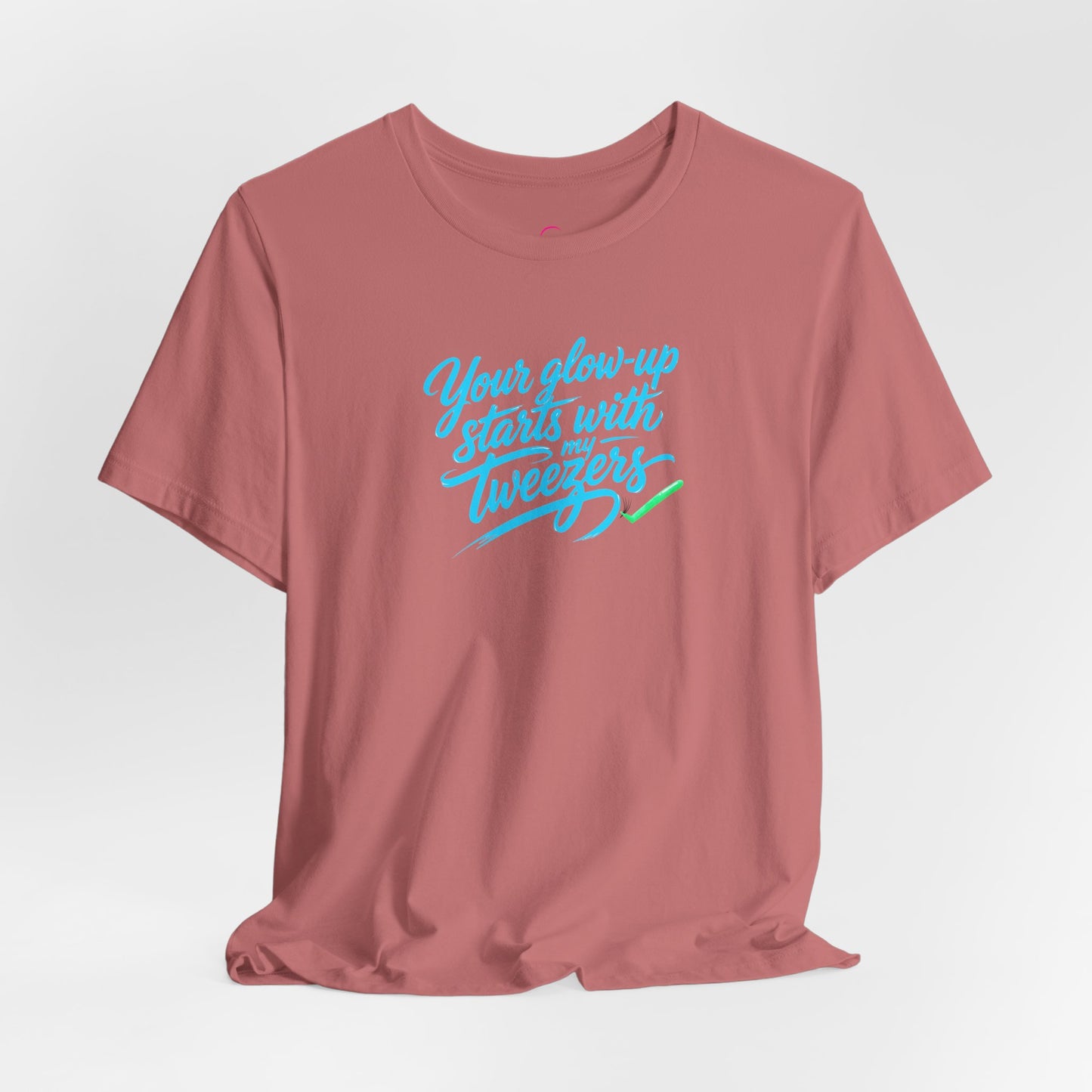 Your glow up starts with my tweezers T-shirt