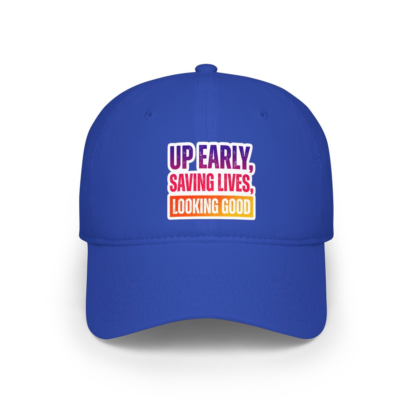 Up early, saving lives, looking good Baseball Cap
