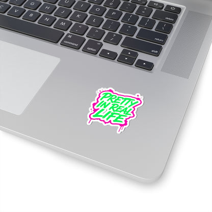 Pretty in real life Sticker