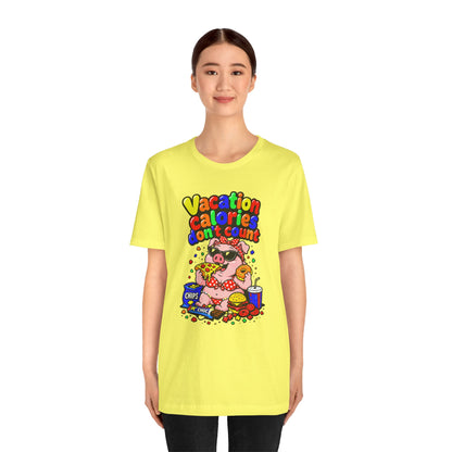 Vacation calories don't count T-shirt