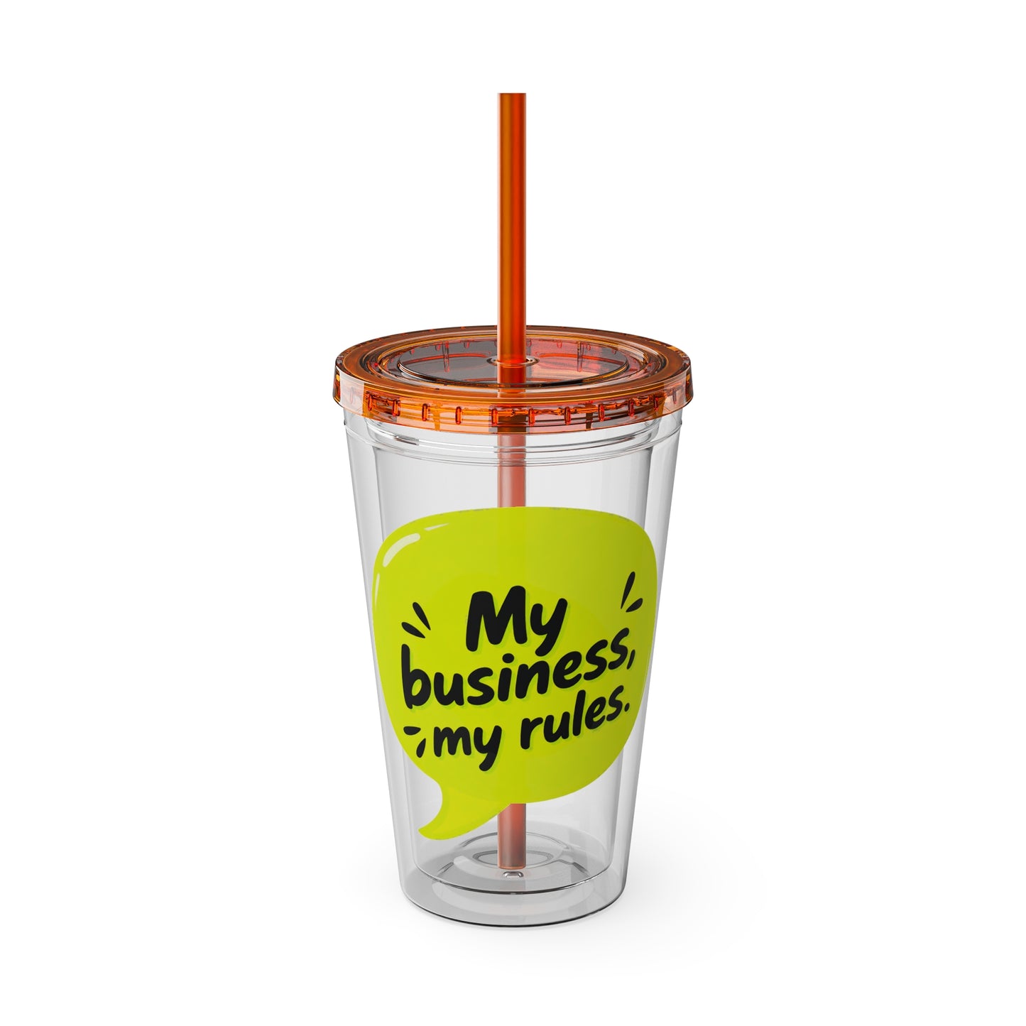 My business, my rules. Insulated Cup