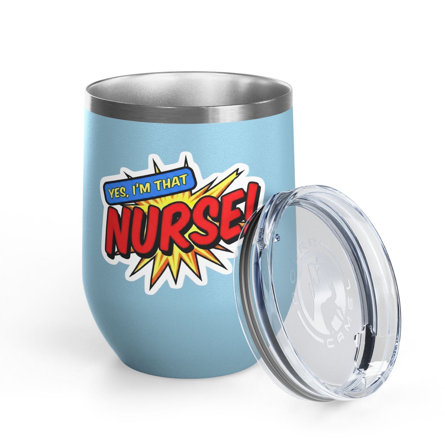 Yes, I'm that NURSE Tumbler