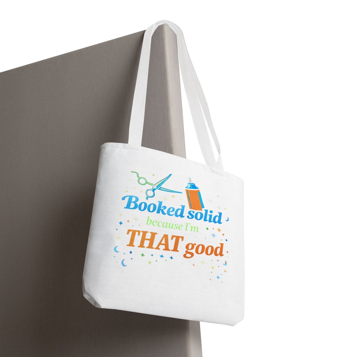 Booked solid because I'm THAT good Tote Bag