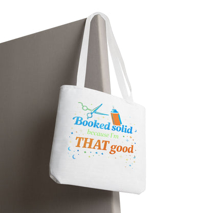 Booked solid because I'm THAT good Tote Bag