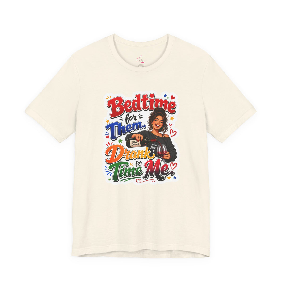 Bedtime for them. Drank time for me T-shirt