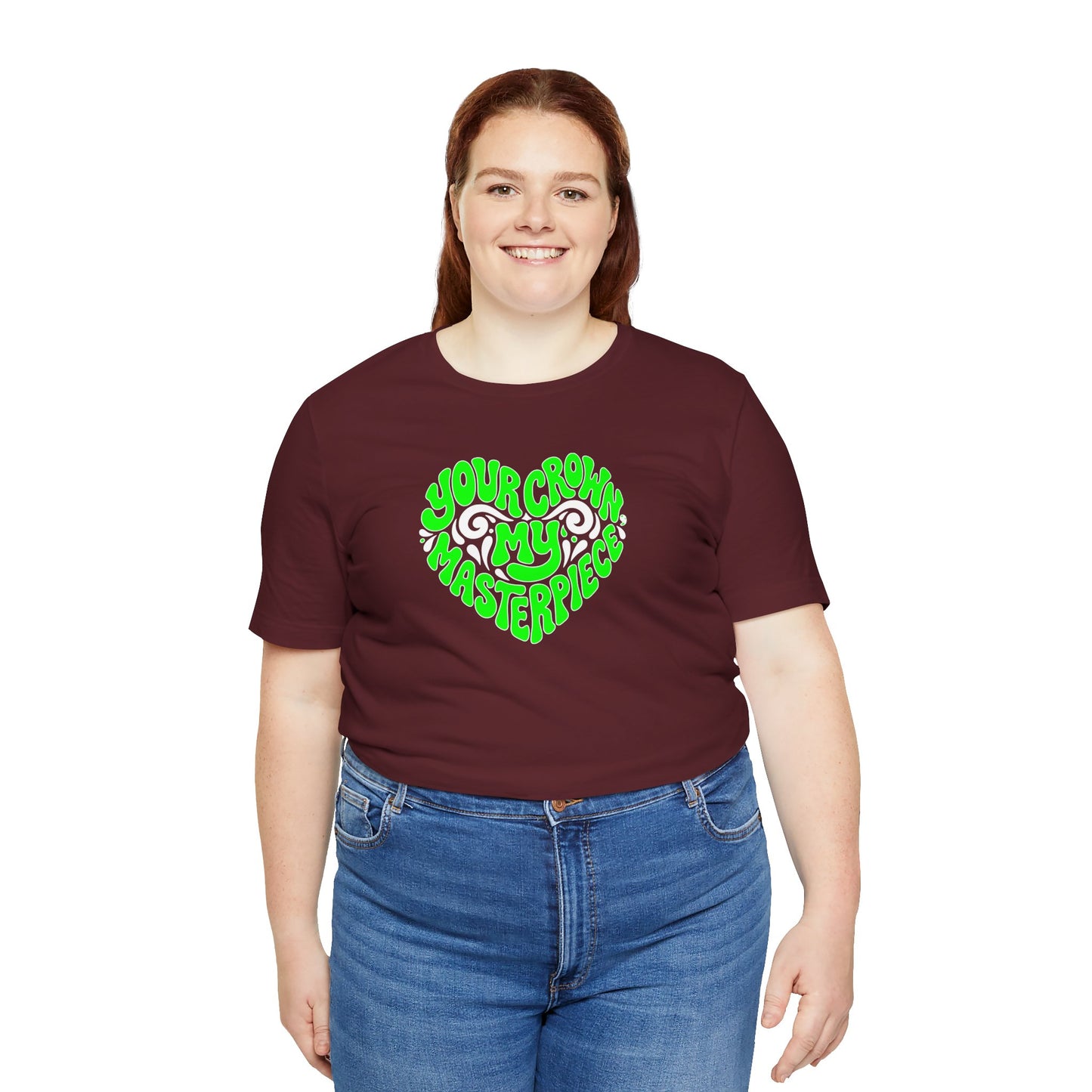 Your crown my masterpiece T-shirt