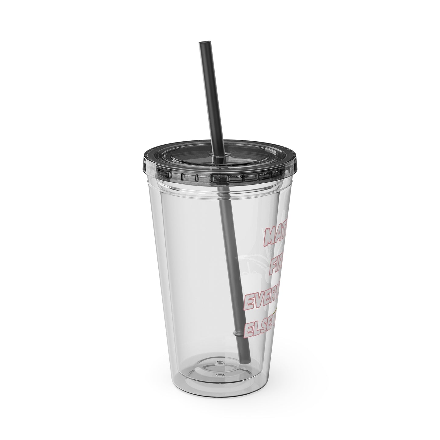 Matcha First Everything Else Later Clear Insulated Cup