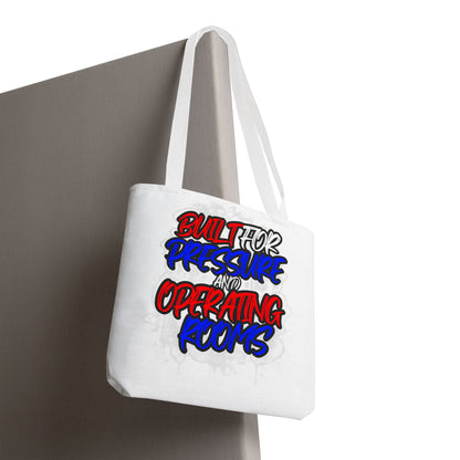 Built for pressure and operating rooms Tote Bag
