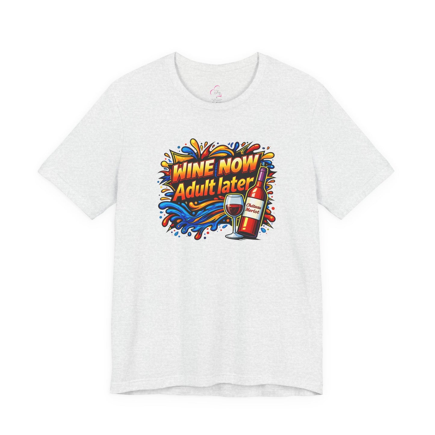 WINE NOW Adult later T-shirt