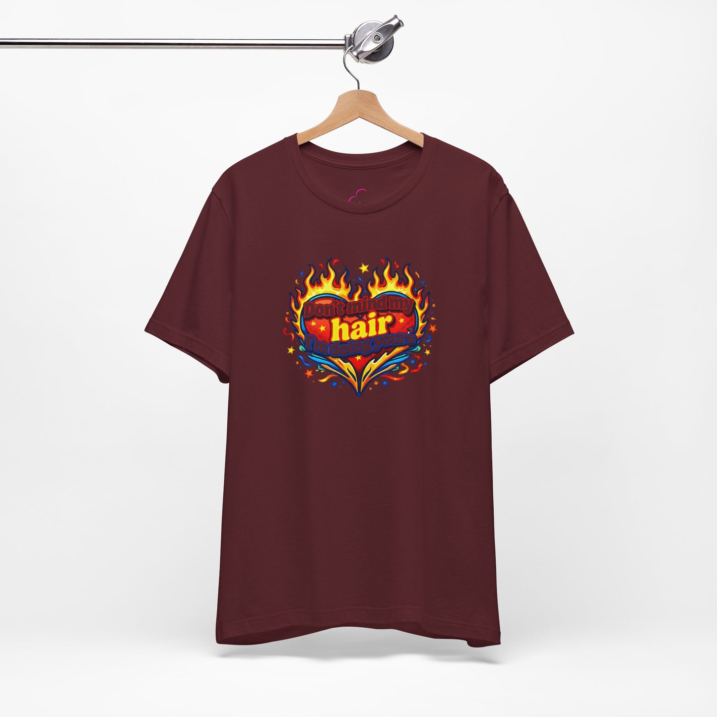 Don't mind my hair I'm doing yours T-shirt