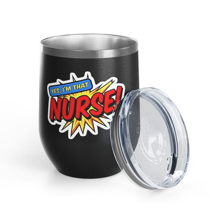 Yes, I'm that NURSE Tumbler