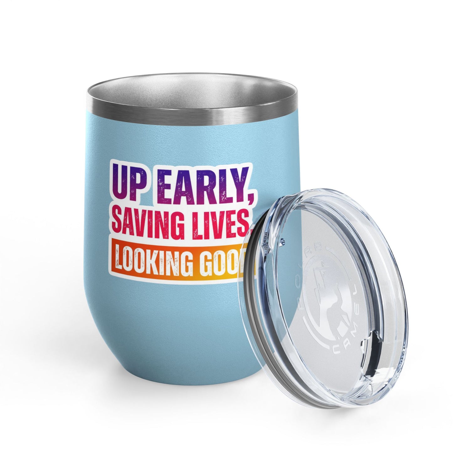 Up early, saving lives, looking good Tumbler