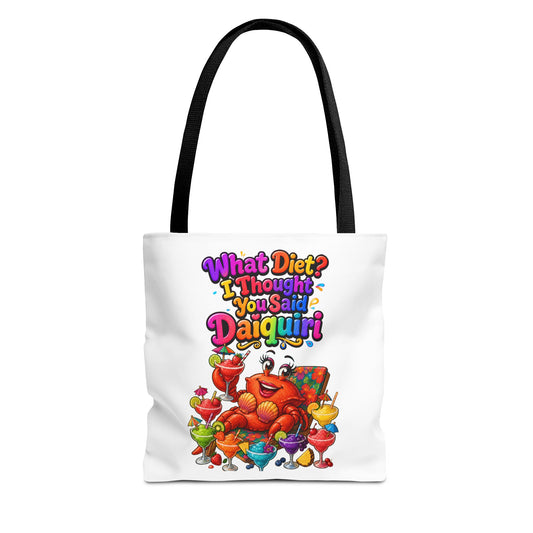 What diet? I thought you said daiquiri Tote Bag