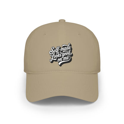 Self-made looks good on me Baseball Cap