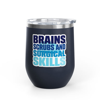Brains, scrubs and surgical skills blue Tumbler