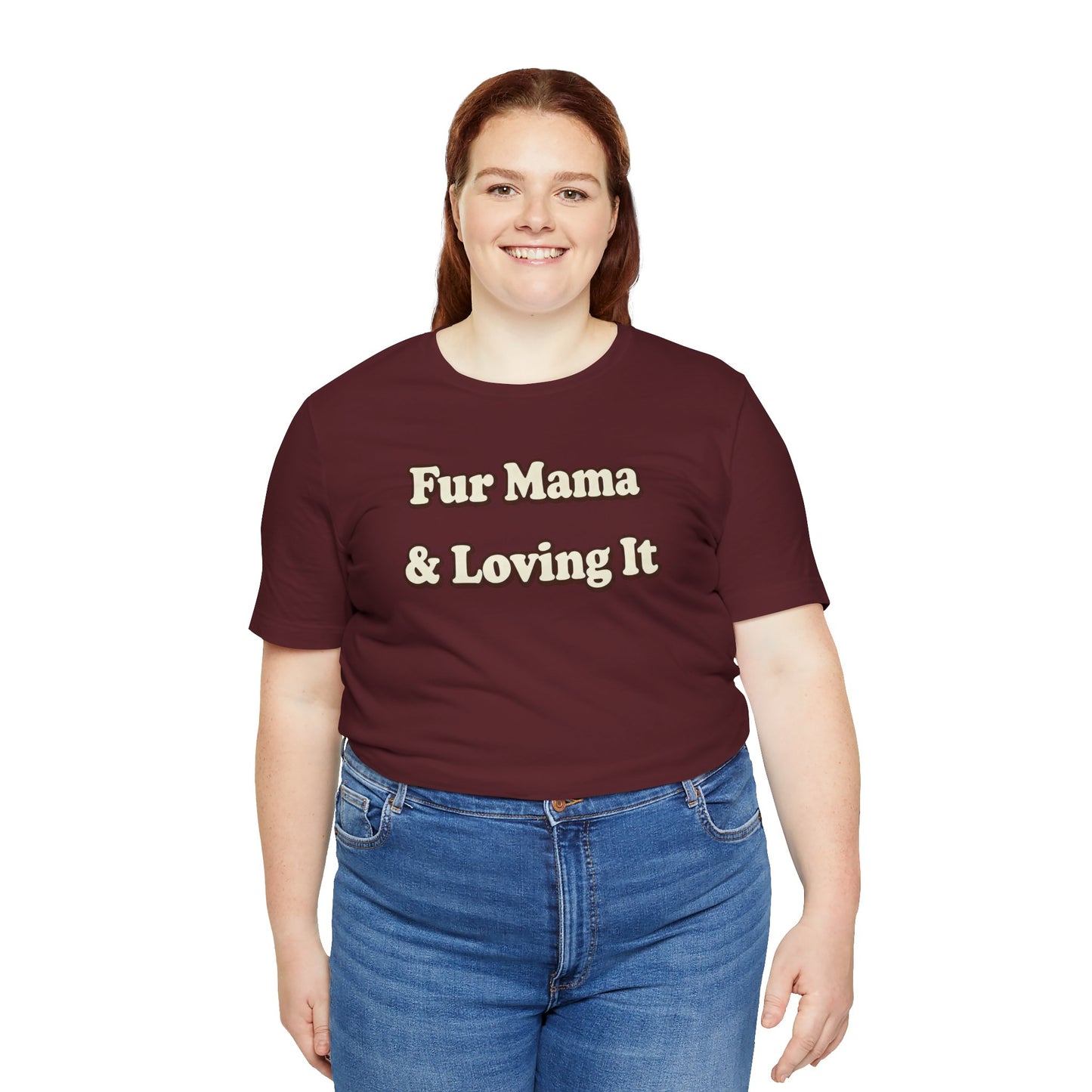 Fur mama & loving it T-shirt