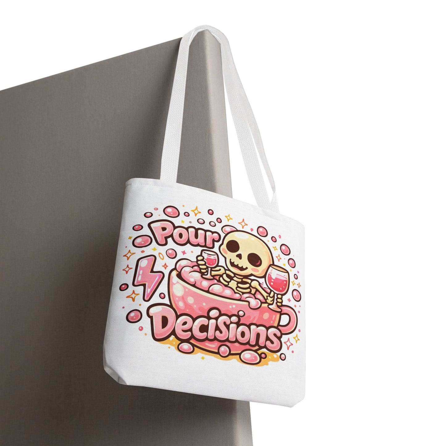 Pour decisions Tote Bag