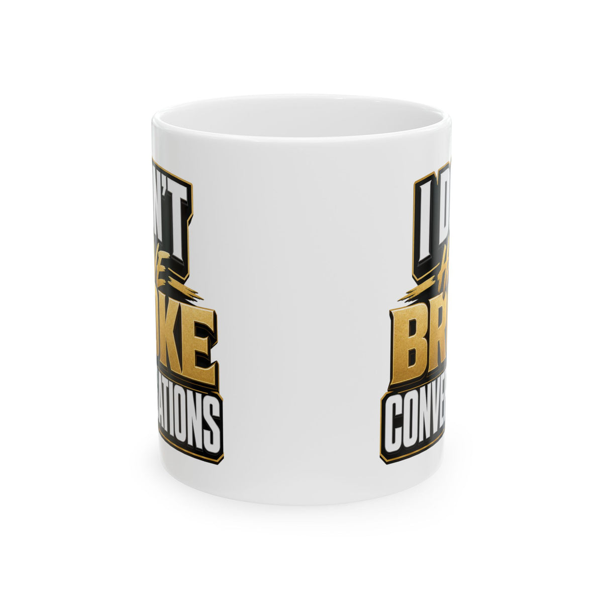 I don't have broke conversations Mug