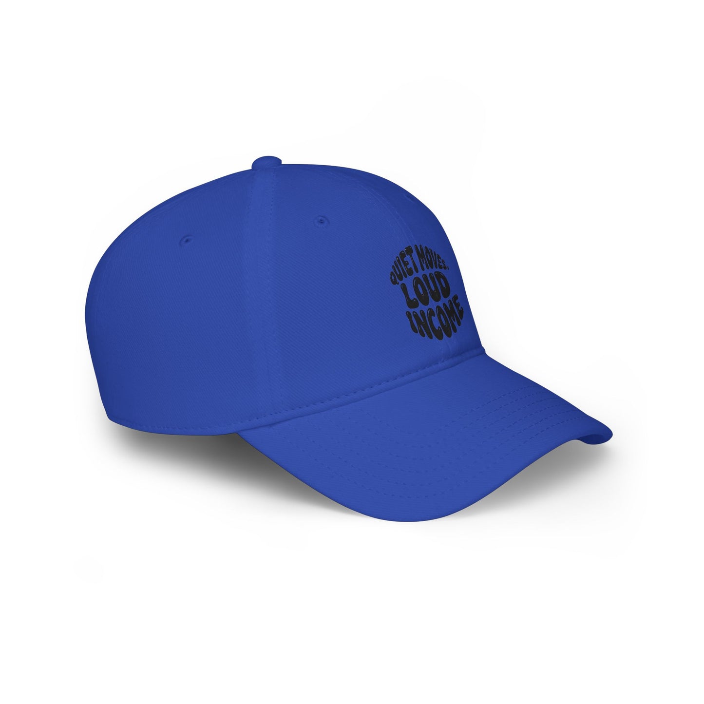 Quiet moves. Loud income Baseball Cap