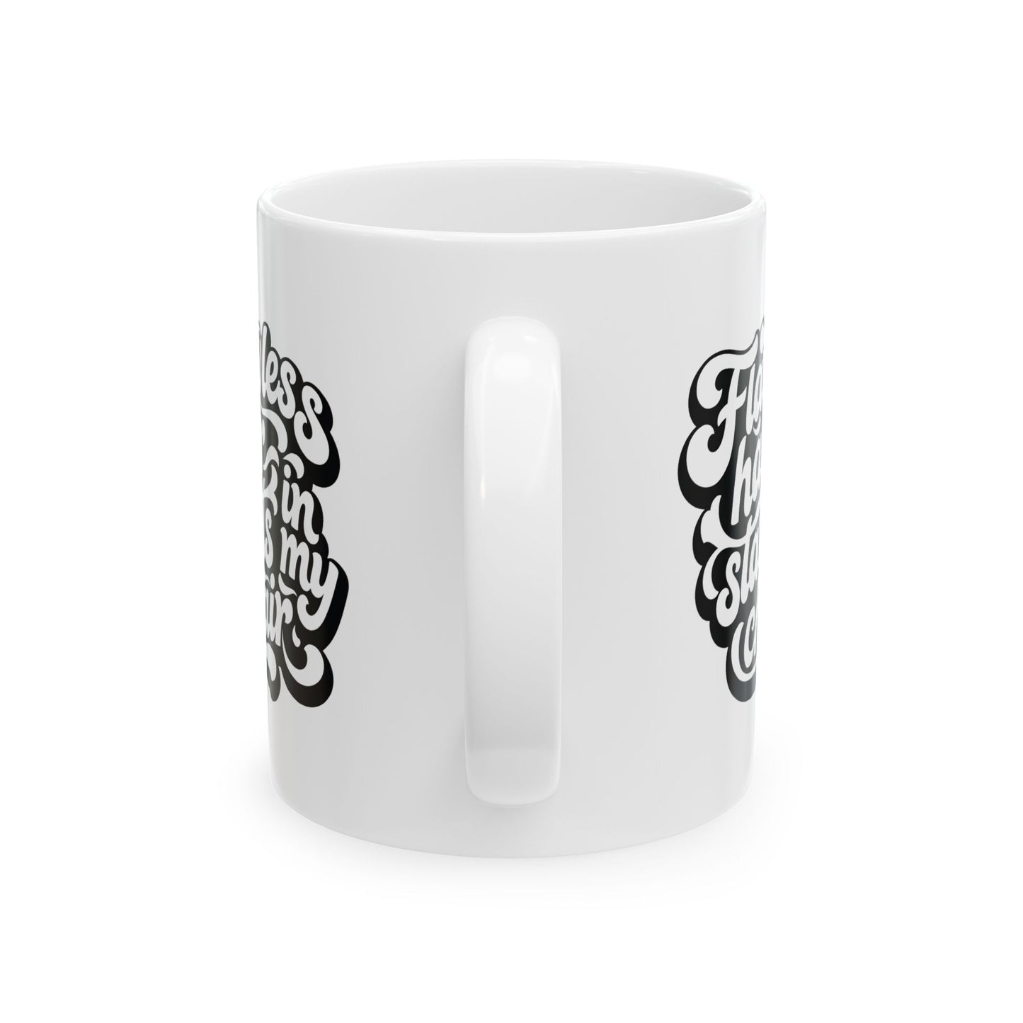 Flawless hair starts in my chair Mug