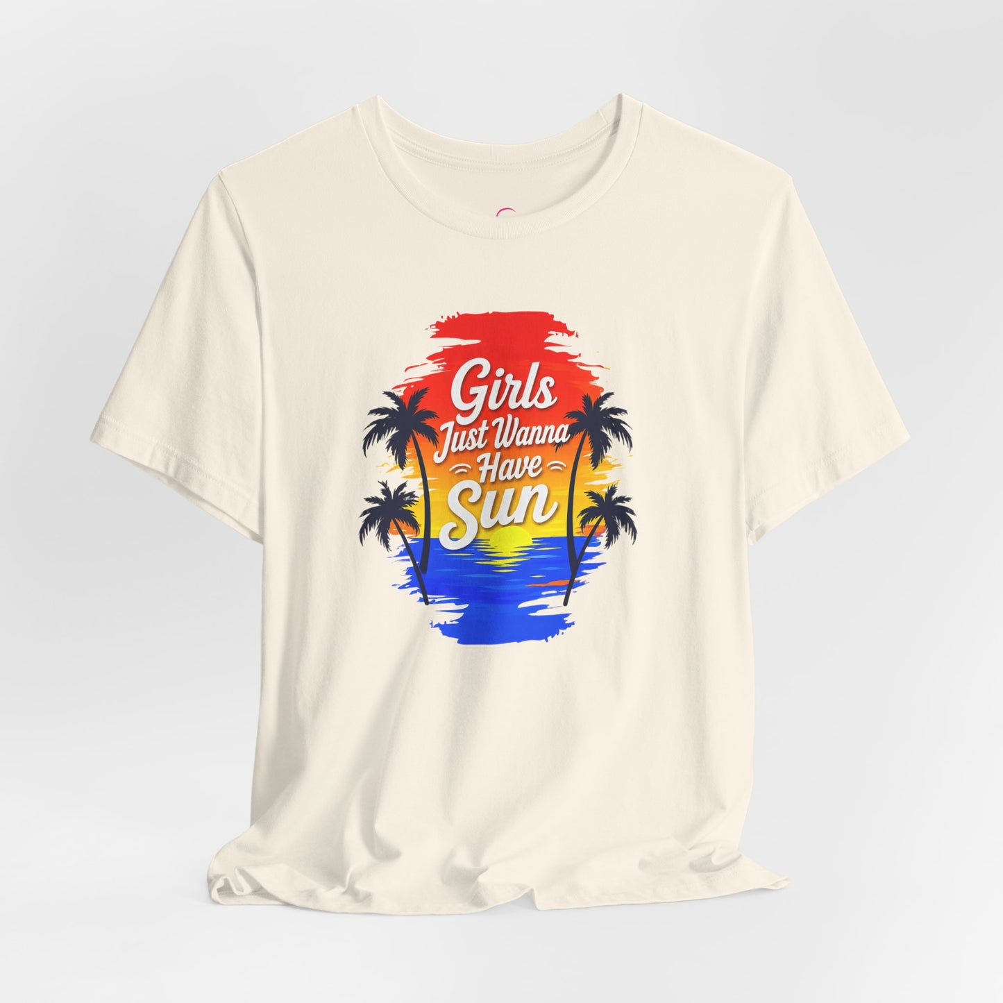 Girls just wanna have sun T-shirt