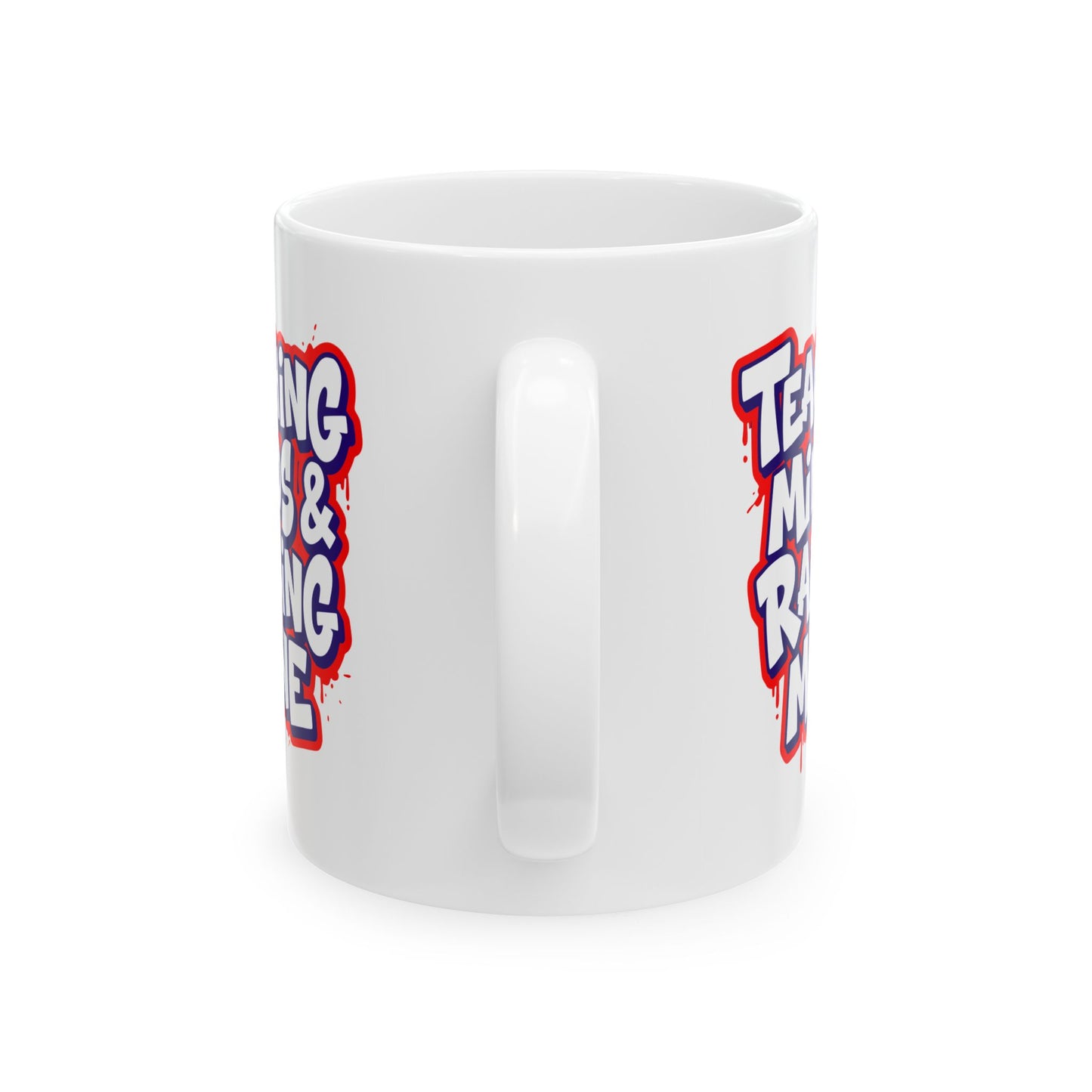 Teaching minds & raising mine Mug