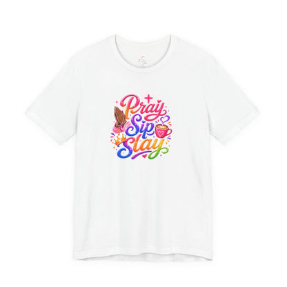 Pray, sip, slay T-shirt