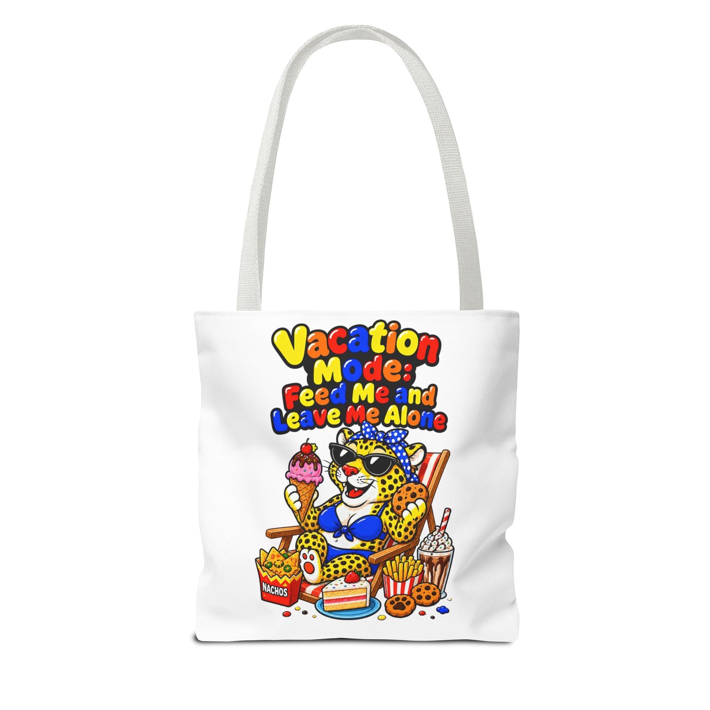 Vacation mode feed me and leave me alone Tote Bag