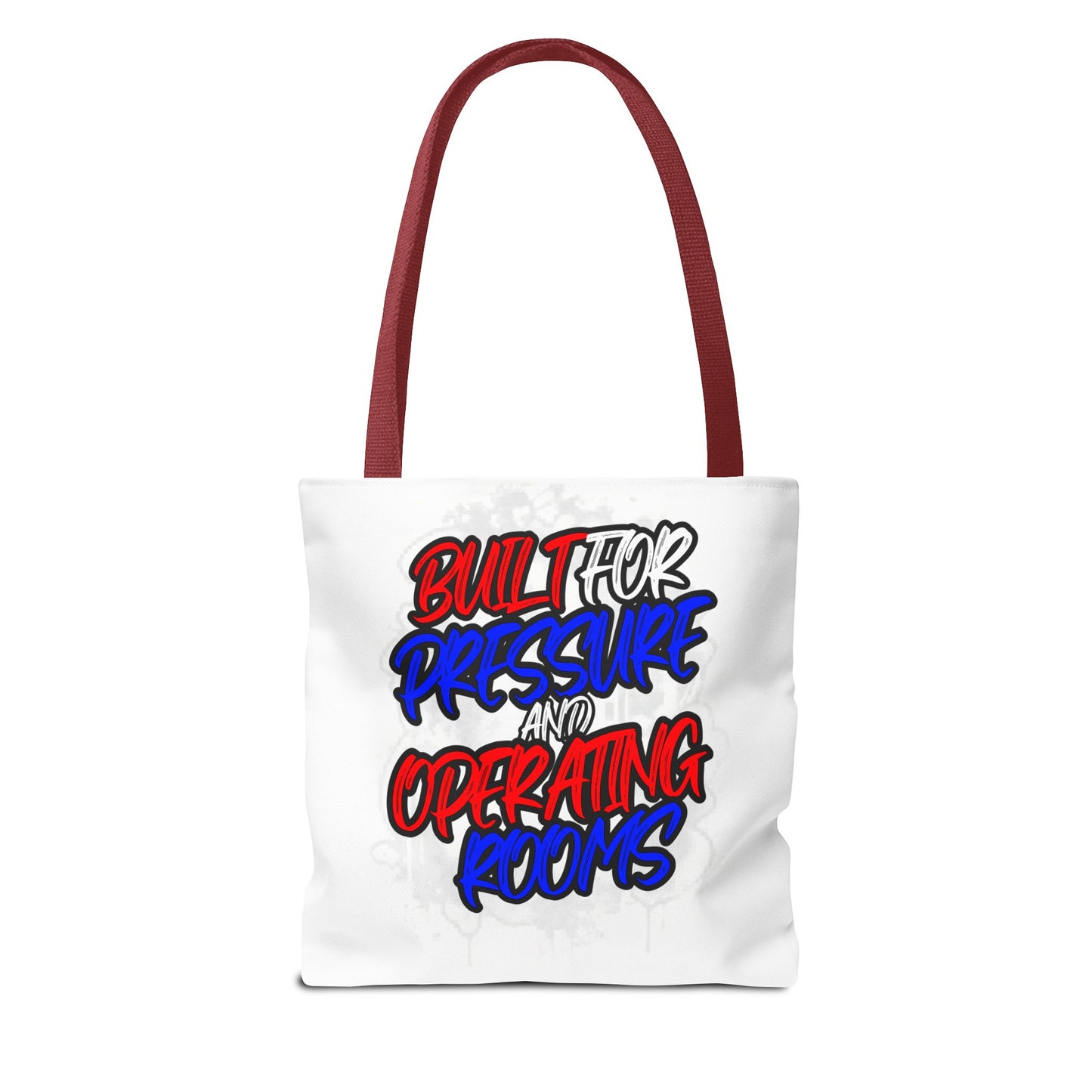 Built for pressure and operating rooms Tote Bag