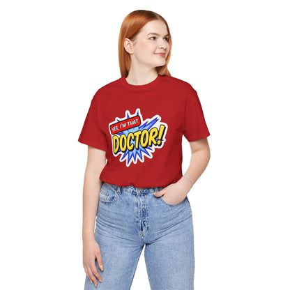 Yes, I'm that DOCTOR T-shirt