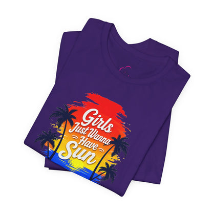 Girls just wanna have sun T-shirt